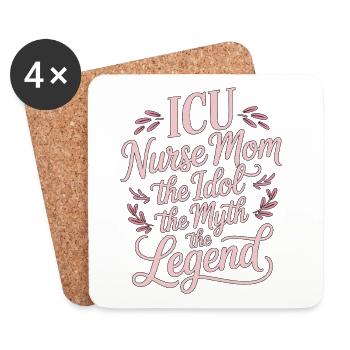 ICU Nurse Mom The Idol The Myth Registered Nurse - Coasters (set of 4) - white - Front