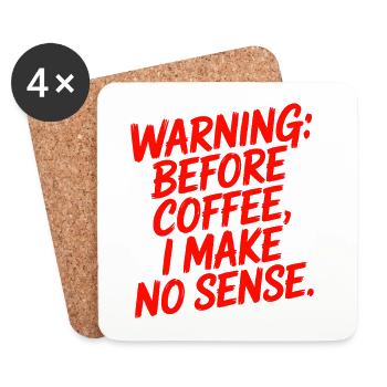 Vor dem Kaffee mache ich keinen Sinn Humor - Untersetzer (4er-Set) - Weiß - Vorne