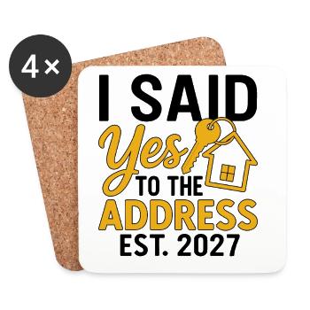 I Said Yes To The Address Est 2027 - Coasters (set of 4) - white - Front