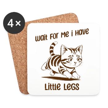 Wait for me I have little Legs - Lustige Katze - Coasters (set of 4) - white - Front