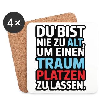 Nie zu alt Traum platzen lassen Design - Untersetzer (4er-Set) - Weiß - Vorne