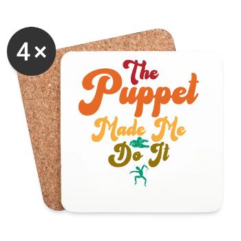 The Puppet Made Me Do It - Coasters (set of 4) - white - Front