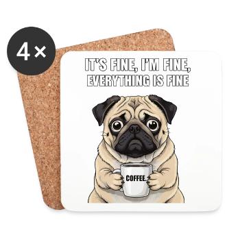 Its Fine Im Fine Kaffee Mops - Untersetzer (4er-Set) - Weiß - Vorne
