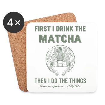 First I Drink The Matcha Then I Do Things Green - Untersetzer (4er-Set) - Weiß - Vorne