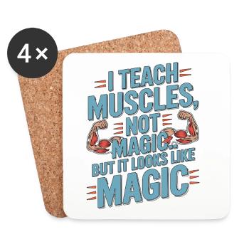 PT Educator I Teach Muscles Not Magic PT Mentoring - Coasters (set of 4) - white - Front