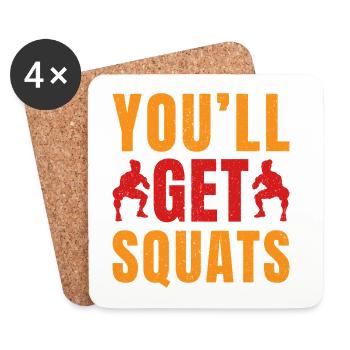 Fitness Fanatics You´ll Get Squats Calisthenics - Untersetzer (4er-Set) - Weiß - Vorne