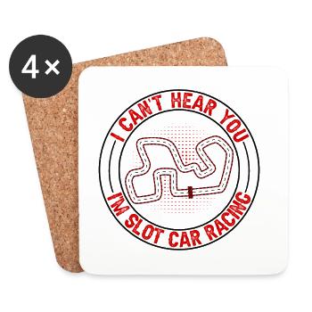Can't Hear You I'm Slot Car Racing Gift Idea - Coasters (set of 4) - white - Front