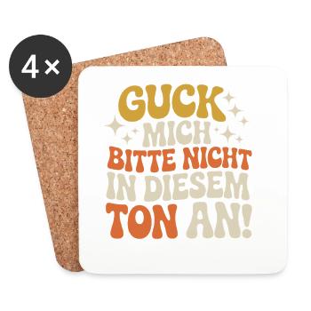 Guck Mich Nicht In Diesem Ton An Frech Büro Spruch - Untersetzer (4er-Set) - Weiß - Vorne