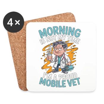 Mobile Vet Morning Is Not My Time Animal Doctor - Coasters (set of 4) - white - Front
