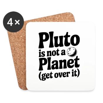 Pluton n’est pas une planète (Passez à autre chose) - Dessous de verre (lot de 4) - blanc - Devant