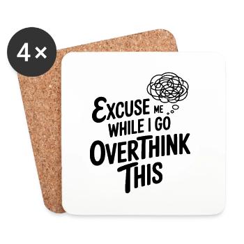 Excuse-moi pendant que je réfléchis trop à tout ça - Dessous de verre (lot de 4) - blanc - Devant