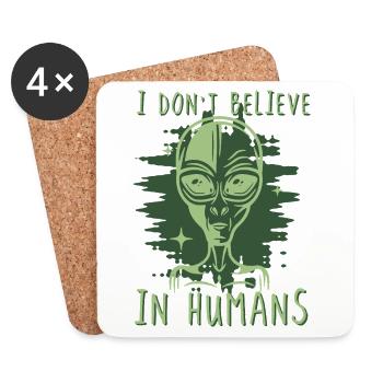 Don't Believe in Humans Alien - Untersetzer (4er-Set) - Weiß - Vorne