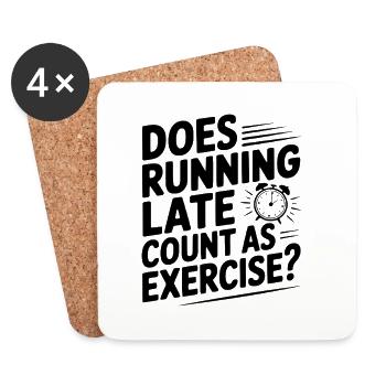Does Running Late Count as Exercise? - Coasters (set of 4) - white - Front