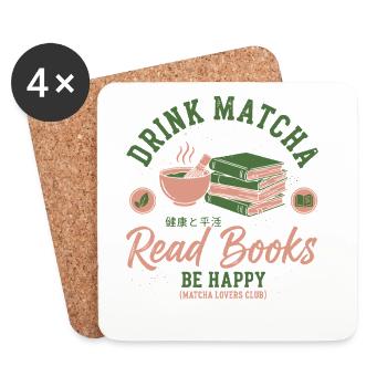 Drink Matcha Read Books Be Happy Matcha Tea Lover - Untersetzer (4er-Set) - Weiß - Vorne