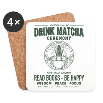 Buvez le matcha lors de la cérémonie, lisez des livres, soyez heureux matcha - Dessous de verre (lot de 4) - blanc - Devant