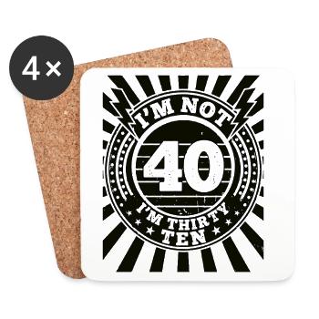 Ich Bin Nicht 40, Ich Habe 30. Geburtstag - Untersetzer (4er-Set) - Weiß - Vorne