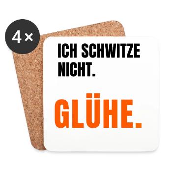 Ich schwitze nicht ich glühe T-Shirt Spruch - Untersetzer (4er-Set) - Weiß - Vorne