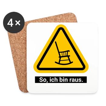 So, ich bin raus. Ruhestand Warnschild - Untersetzer (4er-Set) - Weiß - Vorne