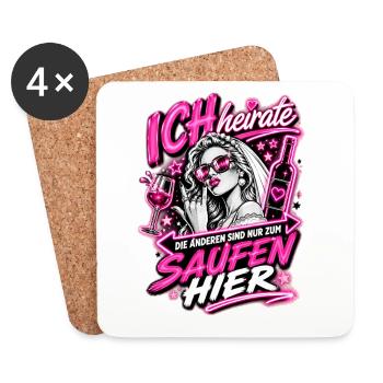 Ich heirate die anderen zum Saufen hier JGA Braut - Untersetzer (4er-Set) - Weiß - Vorne
