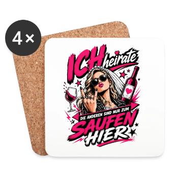 Ich heirate die anderen zum Saufen hier JGA Braut - Untersetzer (4er-Set) - Weiß - Vorne