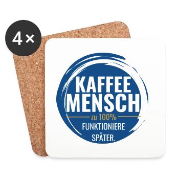 Kaffee Mensch – Zu 100% funktioniere ich später - Untersetzer (4er-Set) - Weiß - Vorne