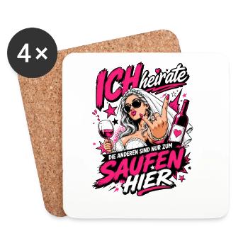 Ich heirate die anderen zum Saufen hier JGA Braut - Untersetzer (4er-Set) - Weiß - Vorne