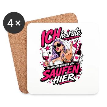 Ich heirate die anderen zum Saufen hier JGA Braut - Untersetzer (4er-Set) - Weiß - Vorne