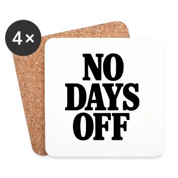 No Days Off - Coasters (set of 4) - white - Front