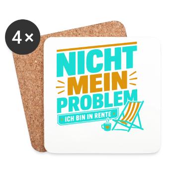 Nicht Mein Problem Ich Bin In Rente  – Rentnerwitz - Untersetzer (4er-Set) - Weiß - Vorne