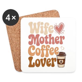 Coffee Love Wife Mother Coffee Lover - Coasters (set of 4) - white - Front