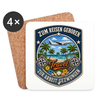 Zum Reisen geboren zur Arbeit gezwungen Travel - Untersetzer (4er-Set) - Weiß - Vorne