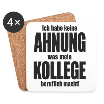  Ich Habe Keine Ahnung Was Mein Kollege Beruflich - Untersetzer (4er-Set) - Weiß - Vorne