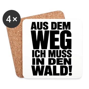  Aus Dem Weg Ich Muss In Den Wald Spruch Natur - Untersetzer (4er-Set) - Weiß - Vorne