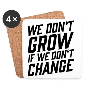 We Don't Grow If We Don't Change T-Shirt - Coasters (set of 4) - white - Front