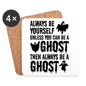 Always be yourself unless you can be a Ghost - Untersetzer (4er-Set) - Weiß - Vorne