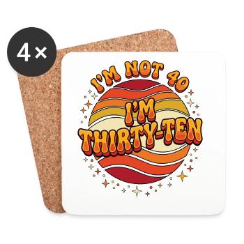 I'm not 40 Im 30 Ten Birthday - Coasters (set of 4) - white - Front