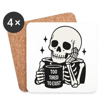 Zu müde, um zu existieren, Skelett-Kaffeetasse - Untersetzer (4er-Set) - Weiß - Vorne
