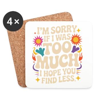 Sorry If I Was Too Much Self Worth Power Woman Ex - Coasters (set of 4) - white - Front