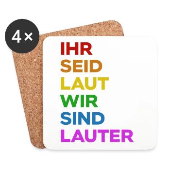 Ihr Seid Laut Wir Sind LAUTER | Pride | Regenbogen - Untersetzer (4er-Set) - Weiß - Vorne
