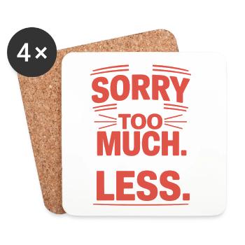 Sorry If I Was Too Much Self Worth Power Woman Ex - Coasters (set of 4) - white - Front