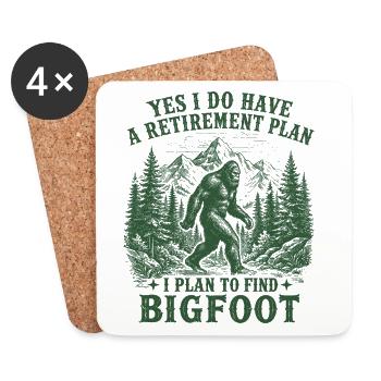 Yes I Do Have A Retirement Plan To Find Bigfoot - Coasters (set of 4) - white - Front