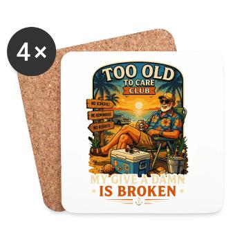 Too Old To Care Club My Give A Damn Is Broken - Coasters (set of 4) - white - Front
