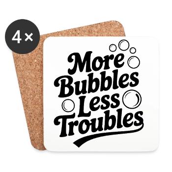 More Bubbles Less Troubles - Coasters (set of 4) - white - Front