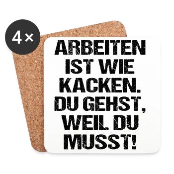 Arbeiten ist wie Kacken Lustiger Spruch - Untersetzer (4er-Set) - Weiß - Vorne