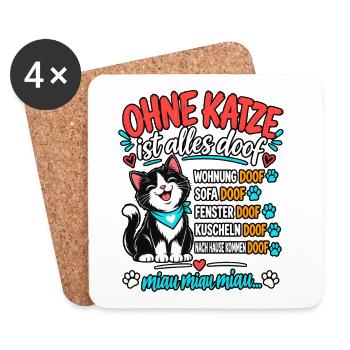 Ohne Katze ist alles doof Lustiger Katzenspruch - Untersetzer (4er-Set) - Weiß - Vorne