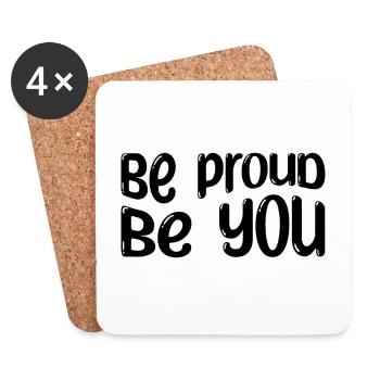 Be proud be you Spruch in Schwarz - Untersetzer (4er-Set) - Weiß - Vorne