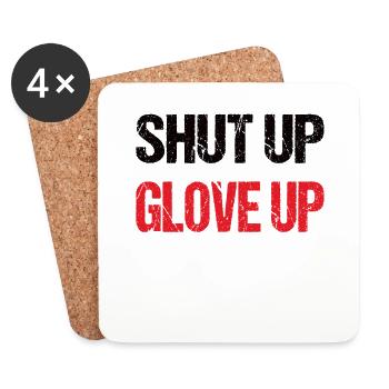 Shut Up Glove Up - Boxe, Idée cadeau de vêtements de combat - Dessous de verre (lot de 4) - blanc - Devant