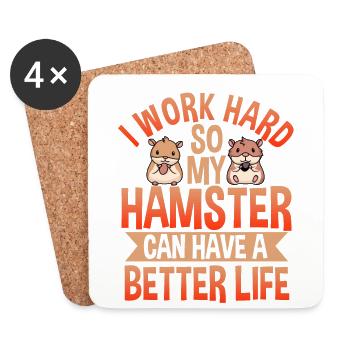 I Work Hard So My Hamster Can Have A Better Life - Coasters (set of 4) - white - Front