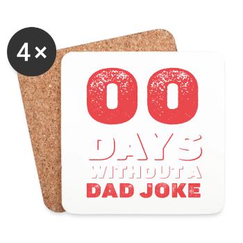 0 Tage ohne Papa Witz Geschenk - Untersetzer (4er-Set) - Weiß - Vorne