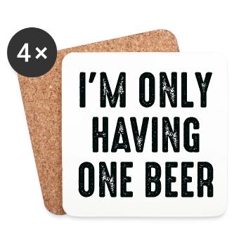 Ich trinke nur ein Bier - Untersetzer (4er-Set) - Weiß - Vorne